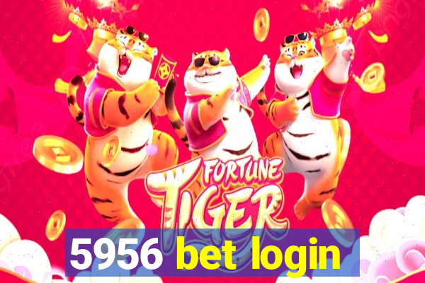 5956 bet login